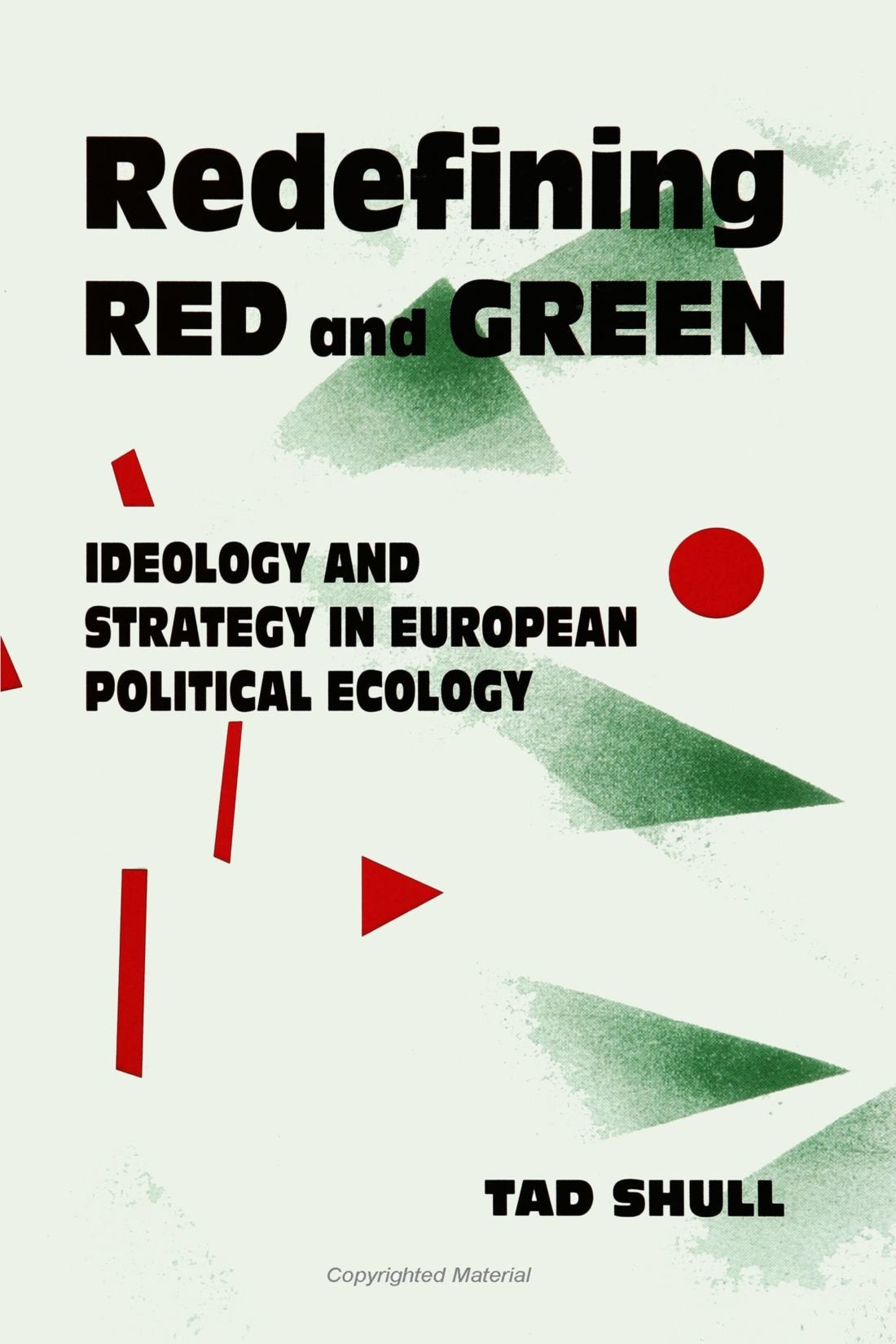 Redefining Red and Green: Ideology and Strategy in European Political Ecology (Suny Series in International Environmental Policy and Theory) Mathematics