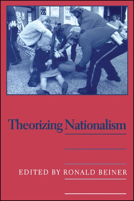 Theorizing Nationalism (S U N Y SERIES IN POLITICAL THEORY) Social Sciences