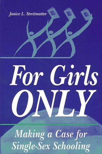 For Girls Only: Making a Case for Single-Sex Schooling Social Sciences