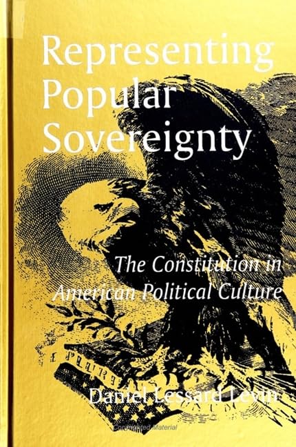 Representing Popular Sovereignty: The Constitution in American Political Culture (Suny Series, American Constitutionalism) Social Sciences