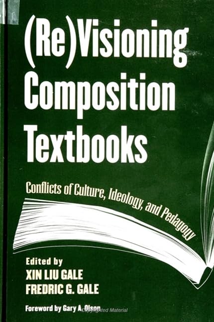 Re Visioning Composition Textbooks: Conflicts of Culture, Ideology, and Pedagogy Media & Communication