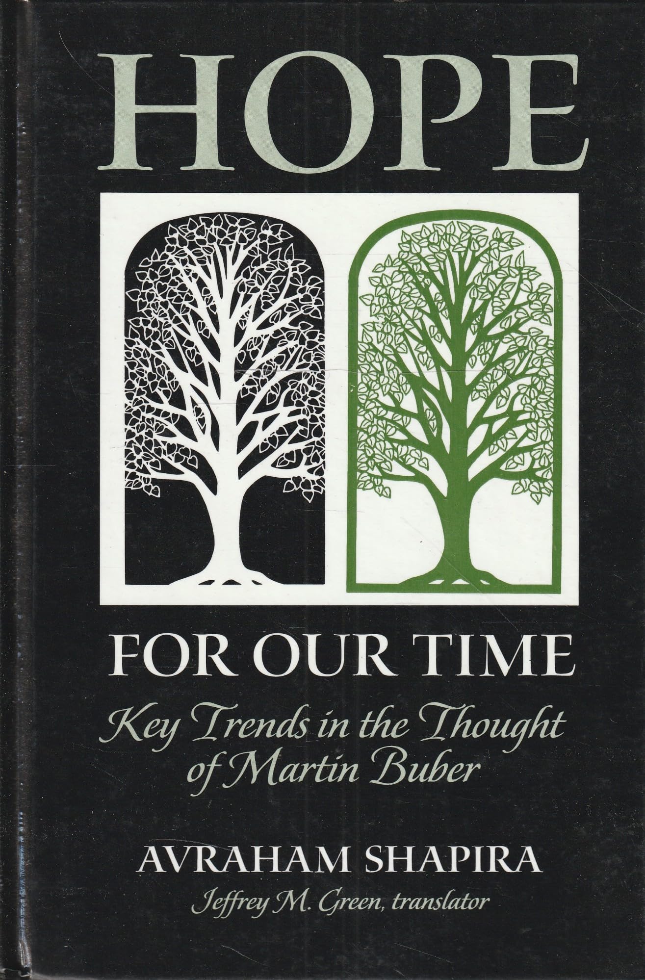 Hope for Our Time: Key Trends in the Thought of Martin Buber (Suny Series in Judaica) Philosophy