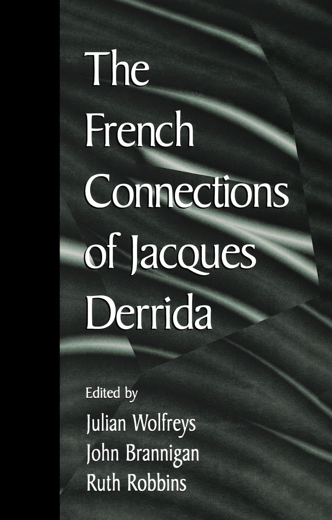 The French Connections of Jacques Derrida book