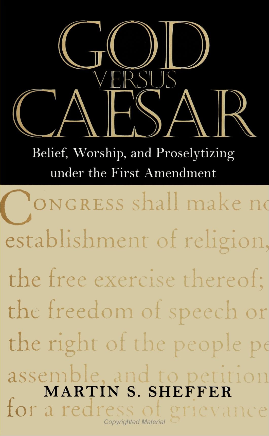 God Versus Caesar: Belief, Worship, and Proselytizing Under the First Amendment (Suny Series in American Constitutionalsm) Law
