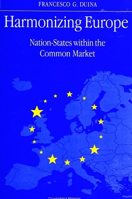 Harmonizing Europe: Nation-States Within the Common Market (Suny Series in Global Politics) Business, Finance & Career