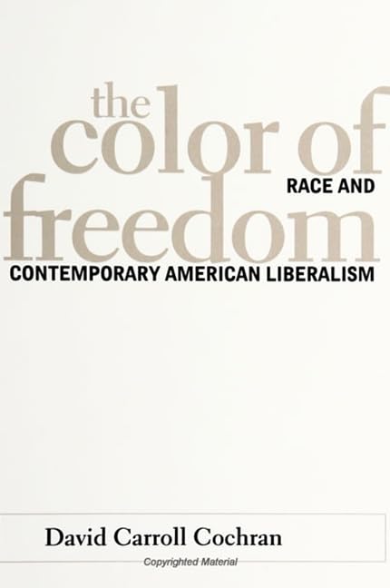 The Color of Freedom: Race and Contemporary American Liberalism (SUNY Series in Afro-American Studies) Books