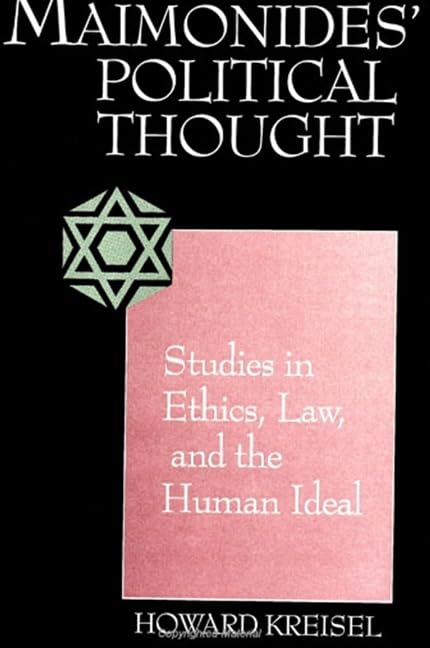 Maimonides' Political Thought: Studies in Ethics, Law, and the Human Ideal (Suny Series in Jewish Philosophy) Philosophy