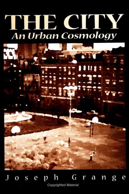 The City: An Urban Cosmology Philosophy