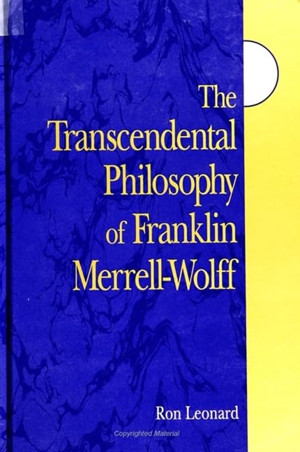 The Transcendental Philosophy of Franklin Merrell-Wolff book