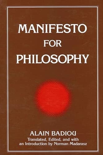 Manifesto for Philosophy: Followed by Two Essays: "the (Re)Turn of Philosophy Itself" and "Definition of Philosophy (Suny Series, Intersections, Philosophy and Critical Theory) Philosophy