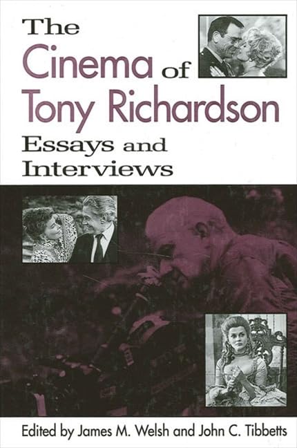 The Cinema of Tony Richardson: Essays and Interviews (Suny Series, Cultural Studies in Cinema/Video) Film, Art & Culture