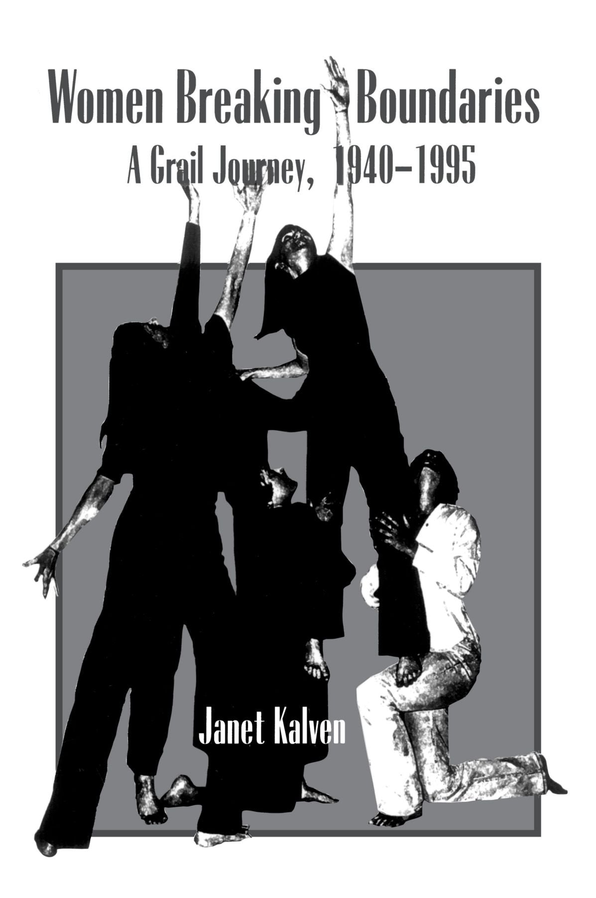 Women Breaking Boundaries: A Grail Journey, 1940-1995 Books