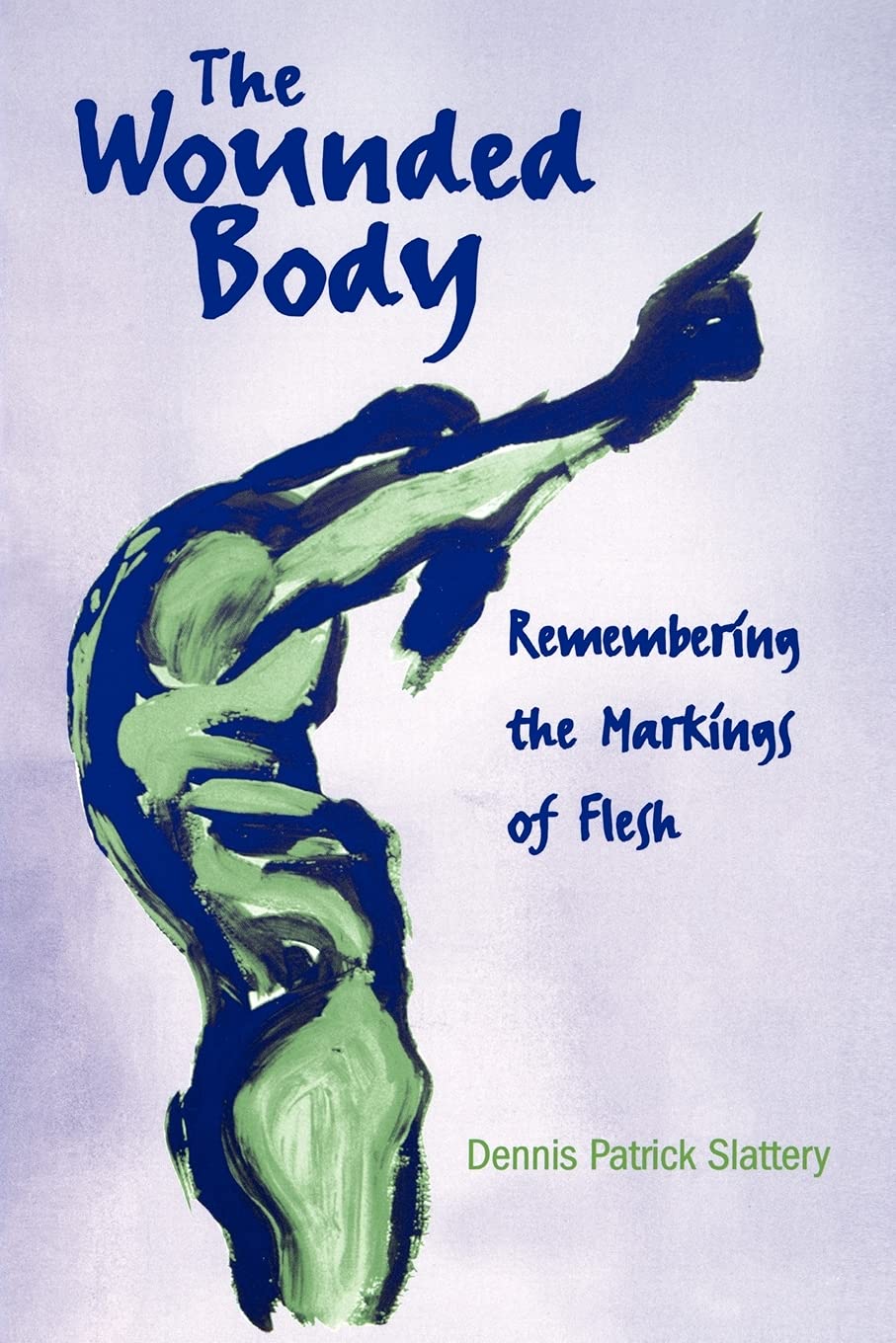 The Wounded Body: Remembering the Markings of Flesh book