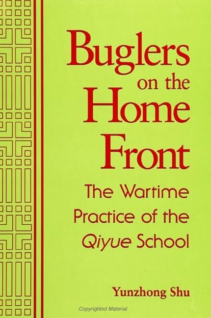 Buglers on the Home Front: The Wartime Practice of the Qiyue School (Suny Series in Chinese Philosophy & Culture) Philosophy