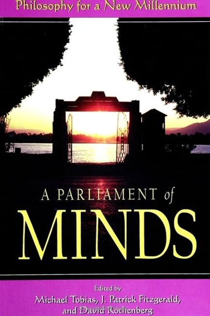 A Parliament of Minds: Philosophy for a New Millennium Philosophy