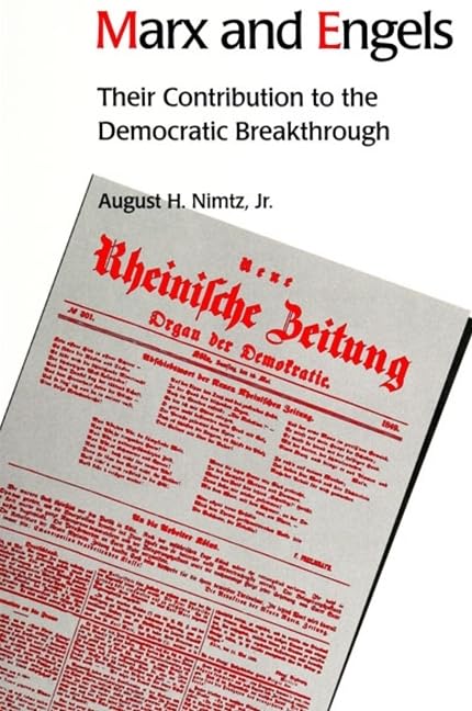 Marx and Engels: Their Contribution to the Democratic Breakthrough (S U N Y SERIES IN POLITICAL THEORY) Philosophy