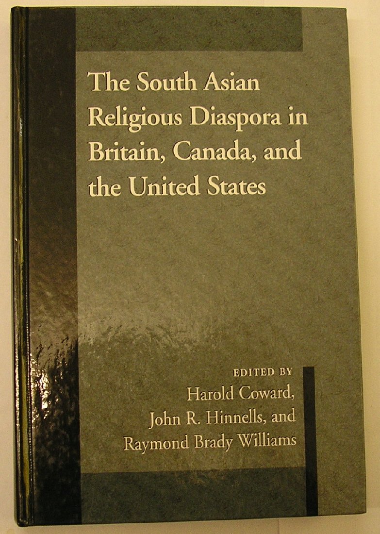 The South Asian Religious Diaspora in Britain, Canada, and the United States (Suny Series in Religious Studies) Books