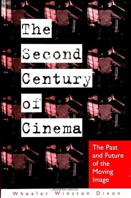 The Second Century of Cinema: The Past and Future of the Moving Image (The Suny Series, Cultural Studies in Cinema/Video) General education