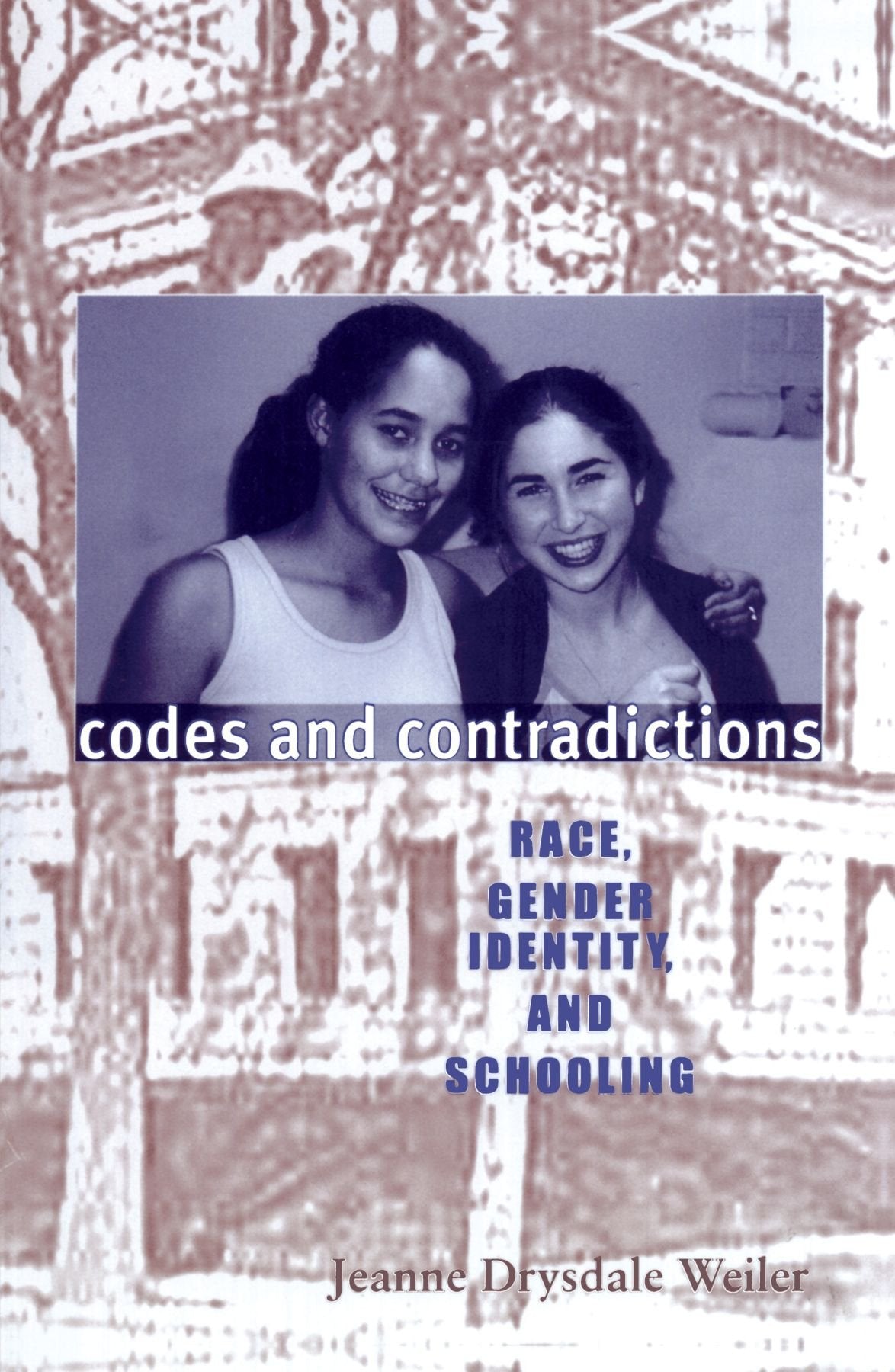 Codes and Contradictions: Race, Gender Identity, and Schooling (Suny Series, Power, Social Identity, and Education) Social Sciences