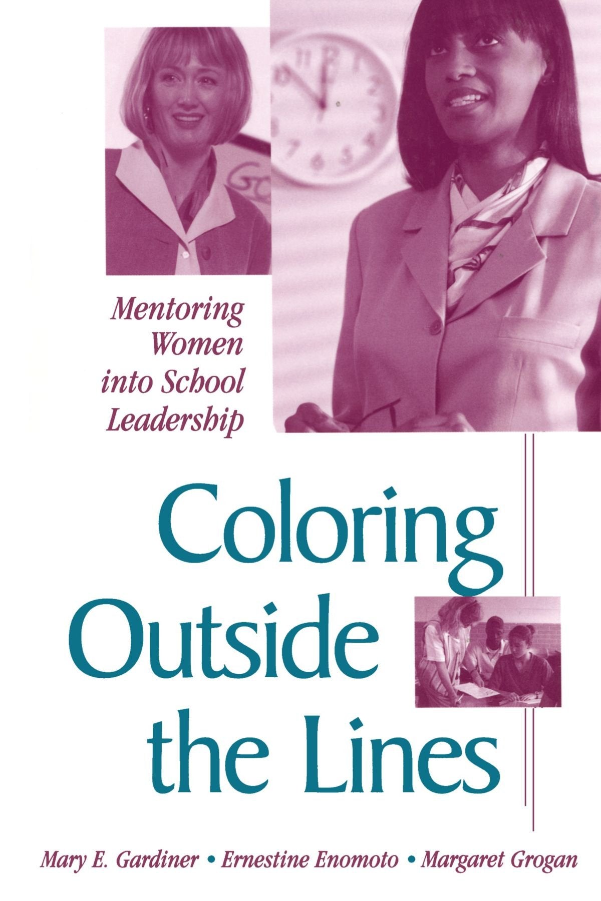 Coloring Outside the Lines: Mentoring Women into School Leadership (Suny Series in Women in Education) Social Sciences
