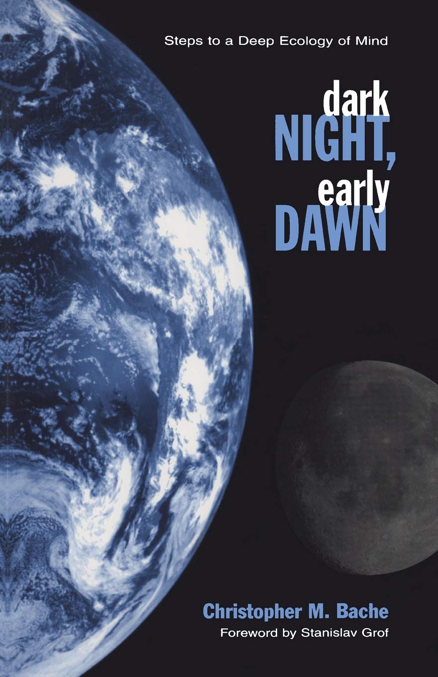 Dark Night, Early Dawn: Steps to a Deep Ecology of Mind (Suny Series in Transpersonal and Humanistic Psychology) Philosophy