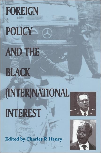 Foreign Policy and the Black (Inter)national Interest (SUNY series in African American Studies) Social Sciences