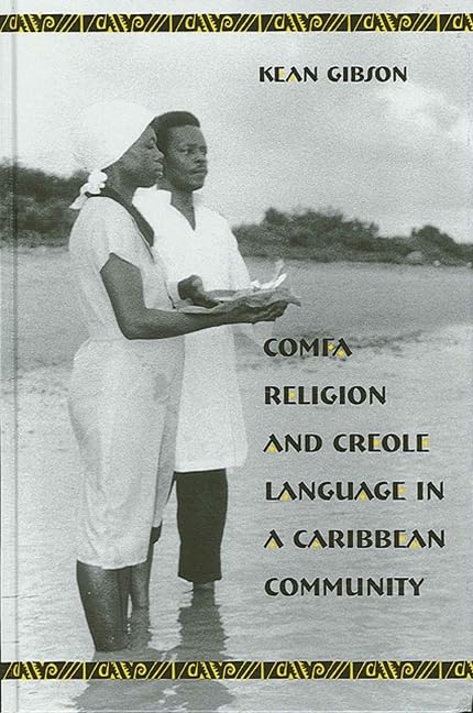 Comfa Religion and Creole Language in a Caribbean Community Religion & Esotericism