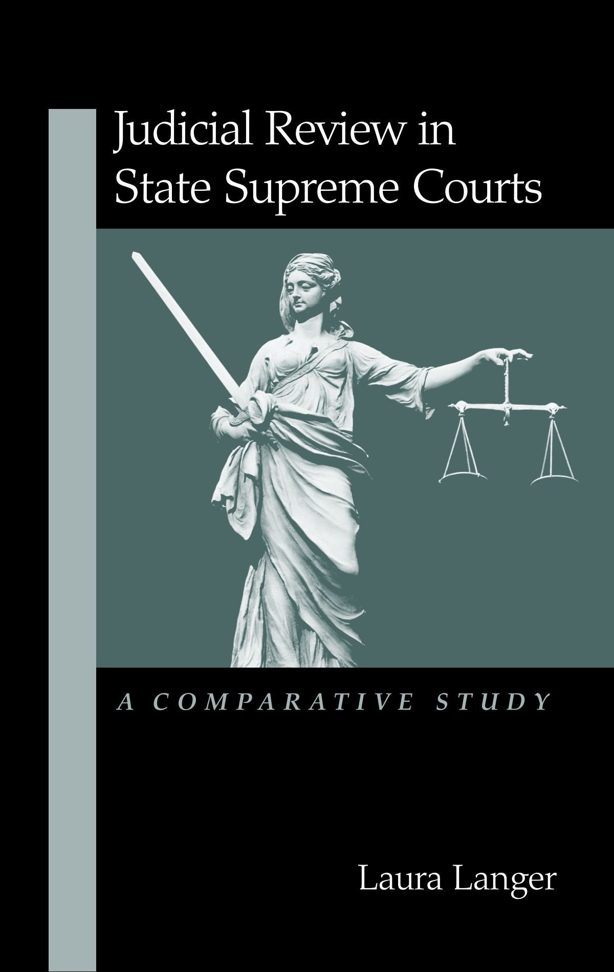 Judicial Review in State Supreme Courts: A Comparative Study (Suny Series in American Constitutionalism) book