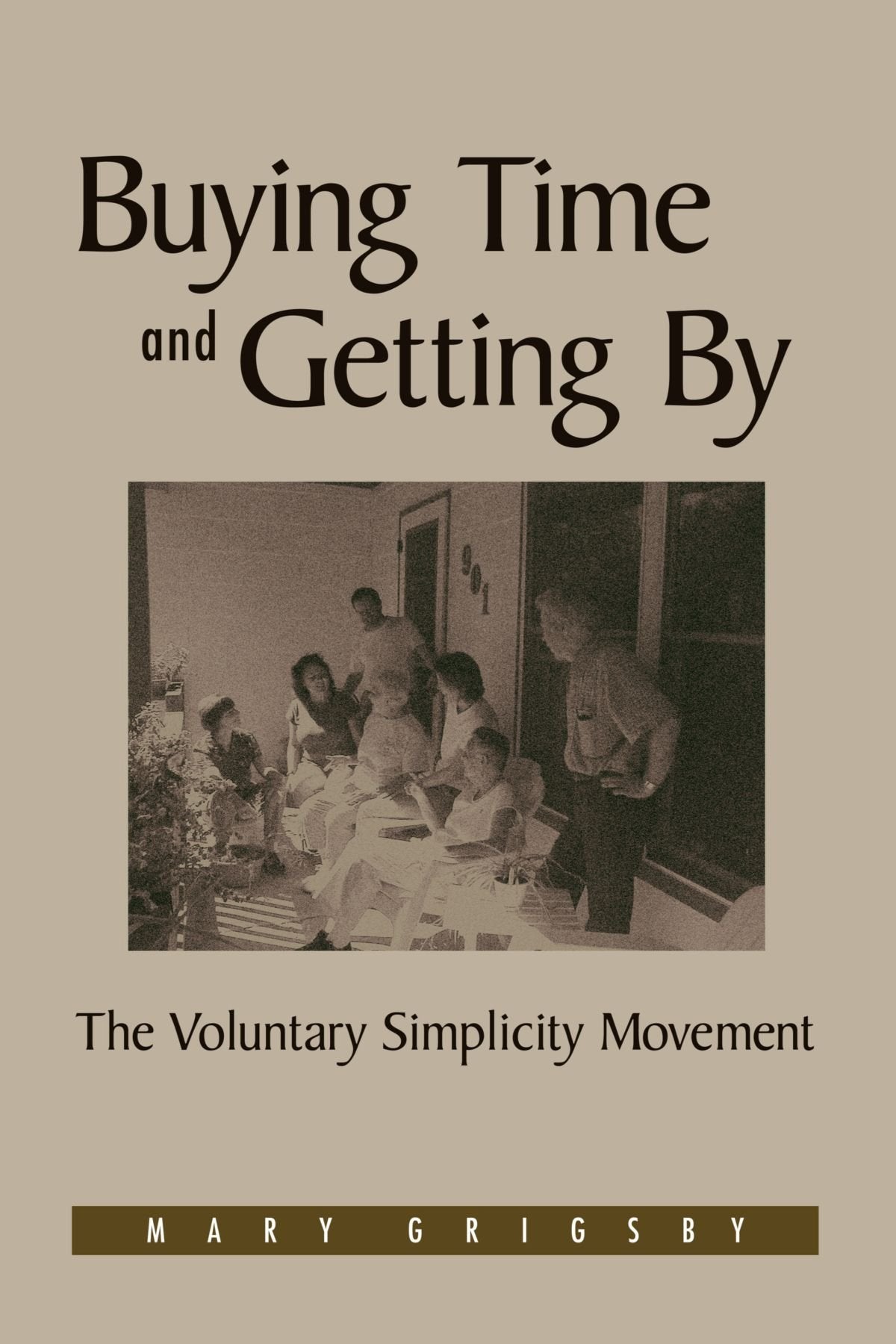 Buying Time and Getting by: The Voluntary Simplicity Movement Social Sciences