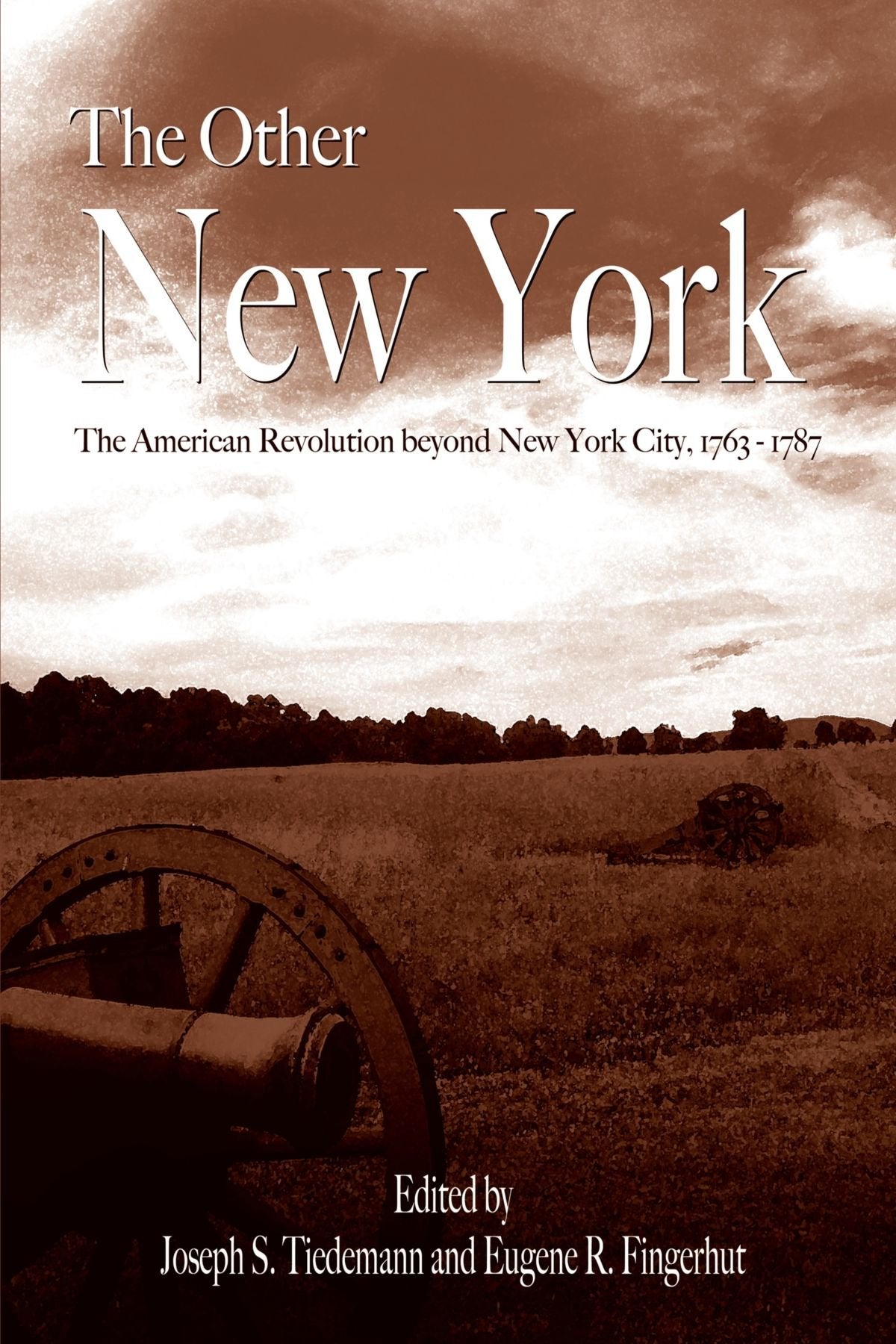 The Other New York: The American Revolution Beyond New York City, 1763-1787 (Suny Series, an American Region: Studies in the Hudson Valle) (Suny ... Region: Studies in the Hudson Valley) Social Sciences