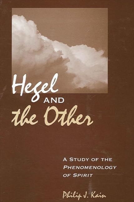 Hegel And The Other: A Study Of The Phenomenology Of Spirit (SUNY SERIES IN HEGELIAN STUDIES) Philosophy