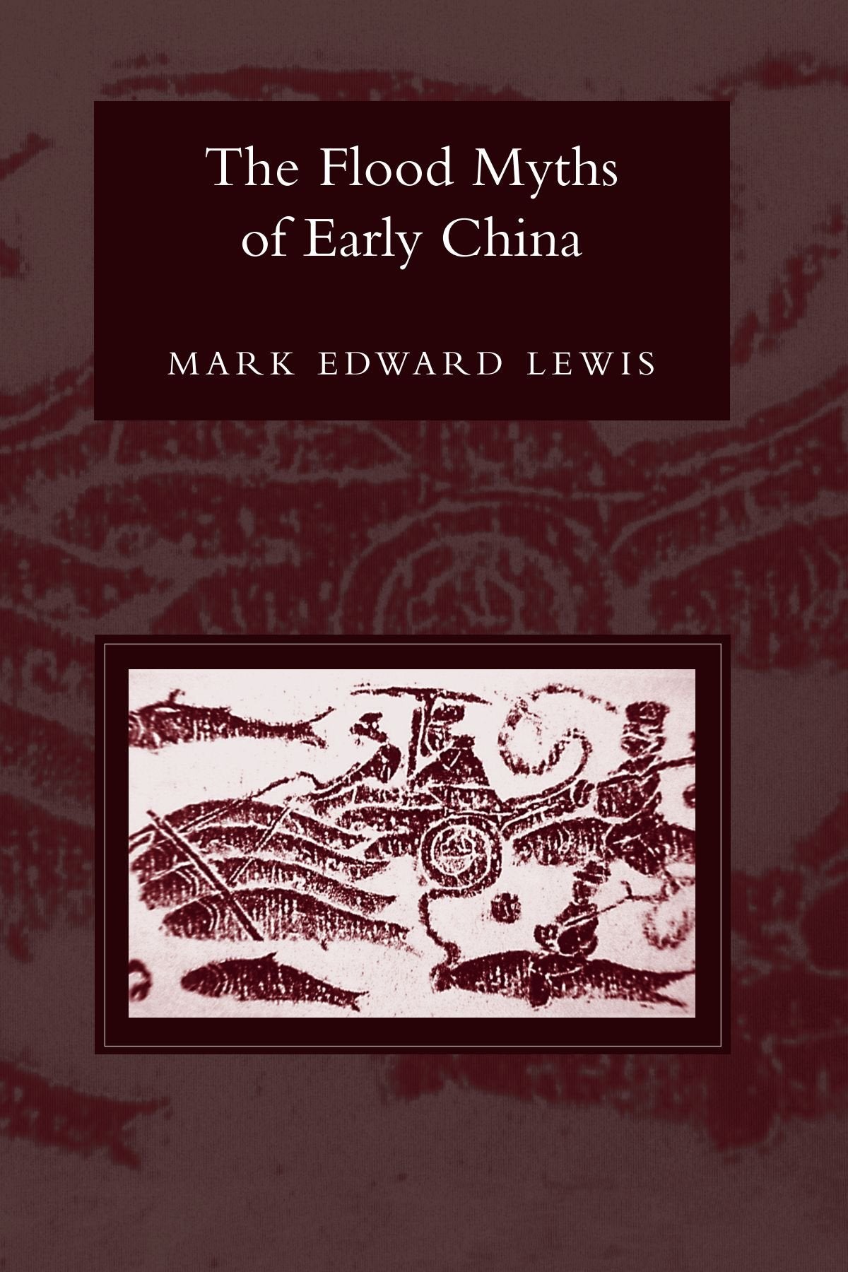 The Flood Myths of Early China (Series in Chinese Philosophy and Culture) Philosophy
