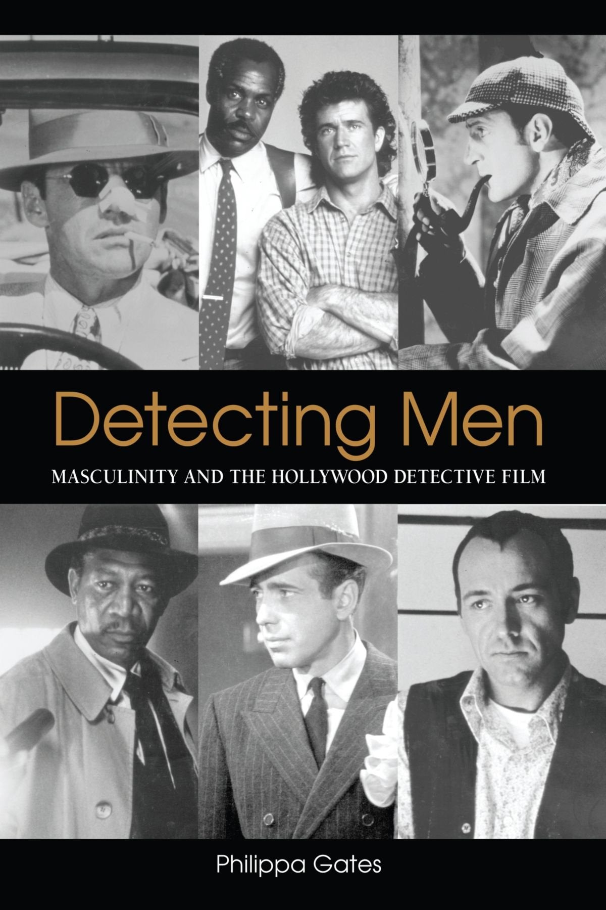 Detecting Men: Masculinity And the Hollywood Detective Film (Suny Series, Cultural Studies in Cinema/Video) Social Sciences