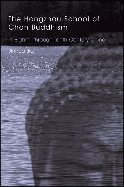 The Hongzhou School of Chan Buddhism in Eighth- through Tenth-Century China Philosophy