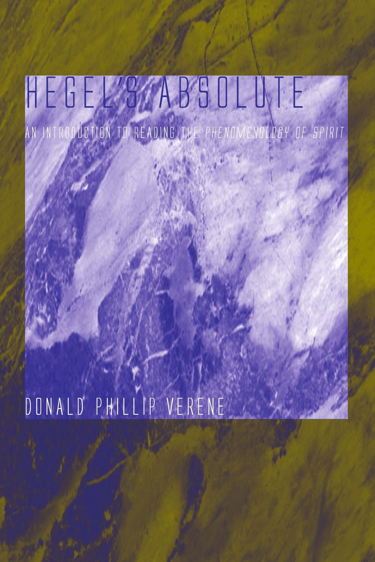 Hegel's Absolute: An Introduction to Reading the Phenomenology of Spirit (Suny Series in Hegelian Studies) book
