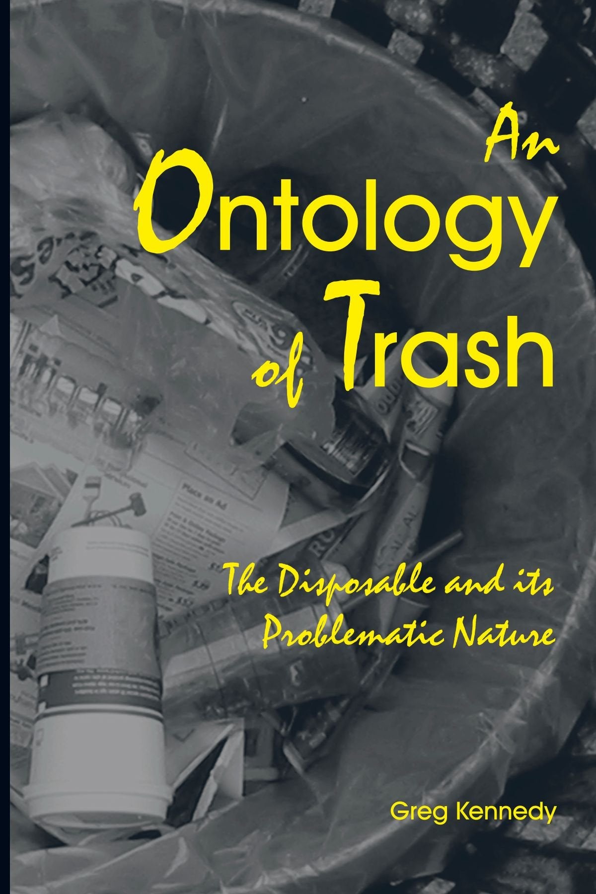 An Ontology of Trash: The Disposable and Its Problematic Nature (S U N Y Series in Environmental Philosophy and Ethics) Philosophy