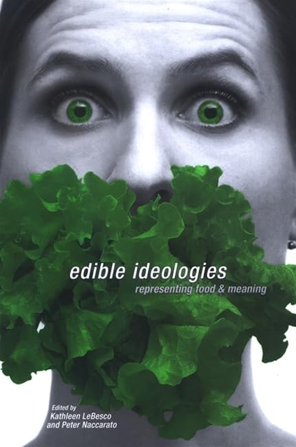 Edible Ideologies: Representing Food and Meaning Books