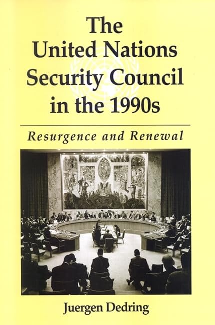 The United Nations Security Council in the 1990s: Resurgence and Renewal book