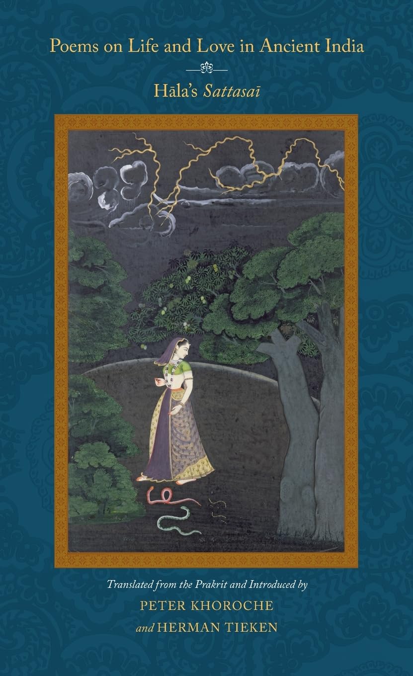 Poems on Life and Love in Ancient India: Hala's Sattasai book