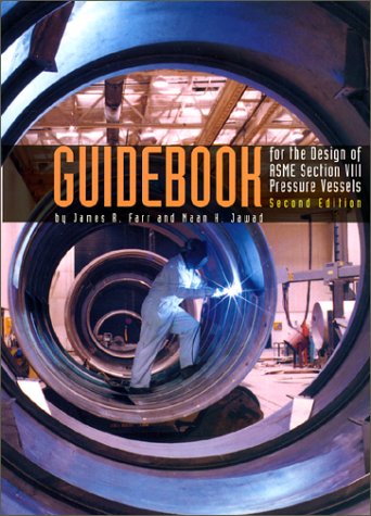 Guidebook for the Design of ASME Section VIII Pressure Vessels Business & Technology