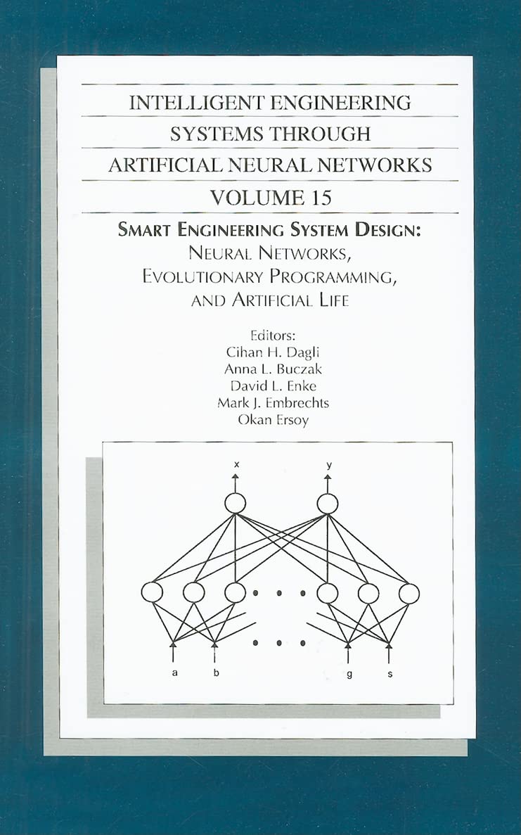 Product Image: Intelligent Engineering Systems Through Artificial Neural Networks, Volume 15: Smart Engineering System Design: Neural Networks, Evolutionary ... Series on Intelligent Engineering Systems)