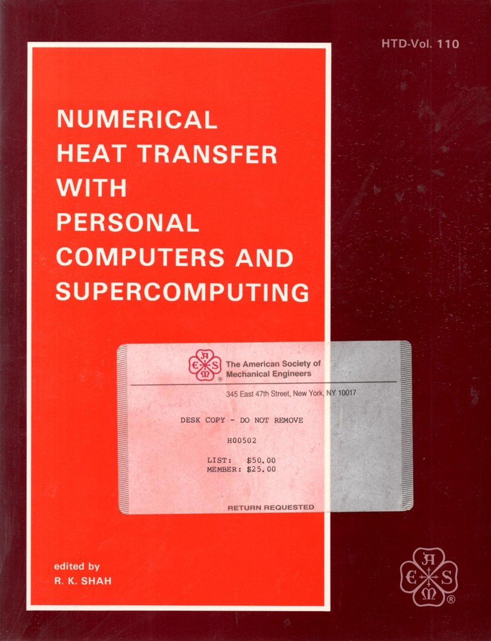 Numerical Heat Transfer With Personal Computers and Supercomputing: Presented at the 1989 National Heat Transfer Conference, Philadelphia, ... of the Asme Heat Transfer Division) Business & Technology