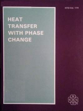 Heat Transfer With Phase Change: Presented at the Winter Annual Meeting of the American Society of Mechanical Engineers, San Francisco, California, ... of the Asme Heat Transfer Division) Business & Technology