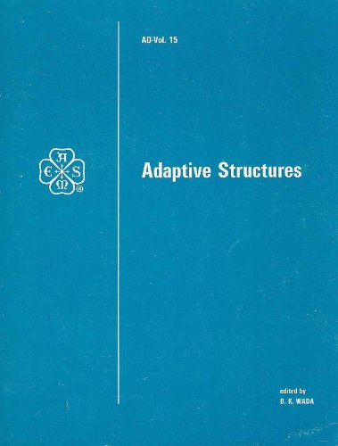 Adaptive Structures: Presented at the Winter Annual Meeting of the American Society of Mechanical Engineers, San Francisco, California, December 10-15, 1989 (Ad (Series), V. 15.) Business & Technology