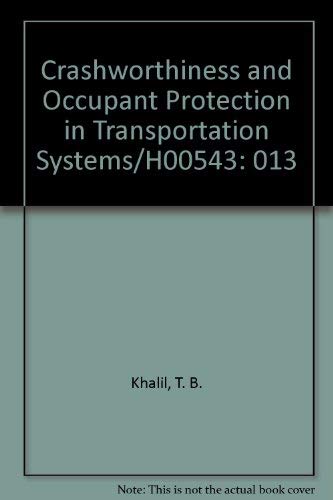 Crashworthiness and Occupant Protection in Transportation Systems/H00543 Books