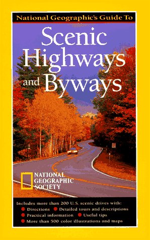 National Geographic Guide To Scenic Highways And Byways Leisure, Home & Garden