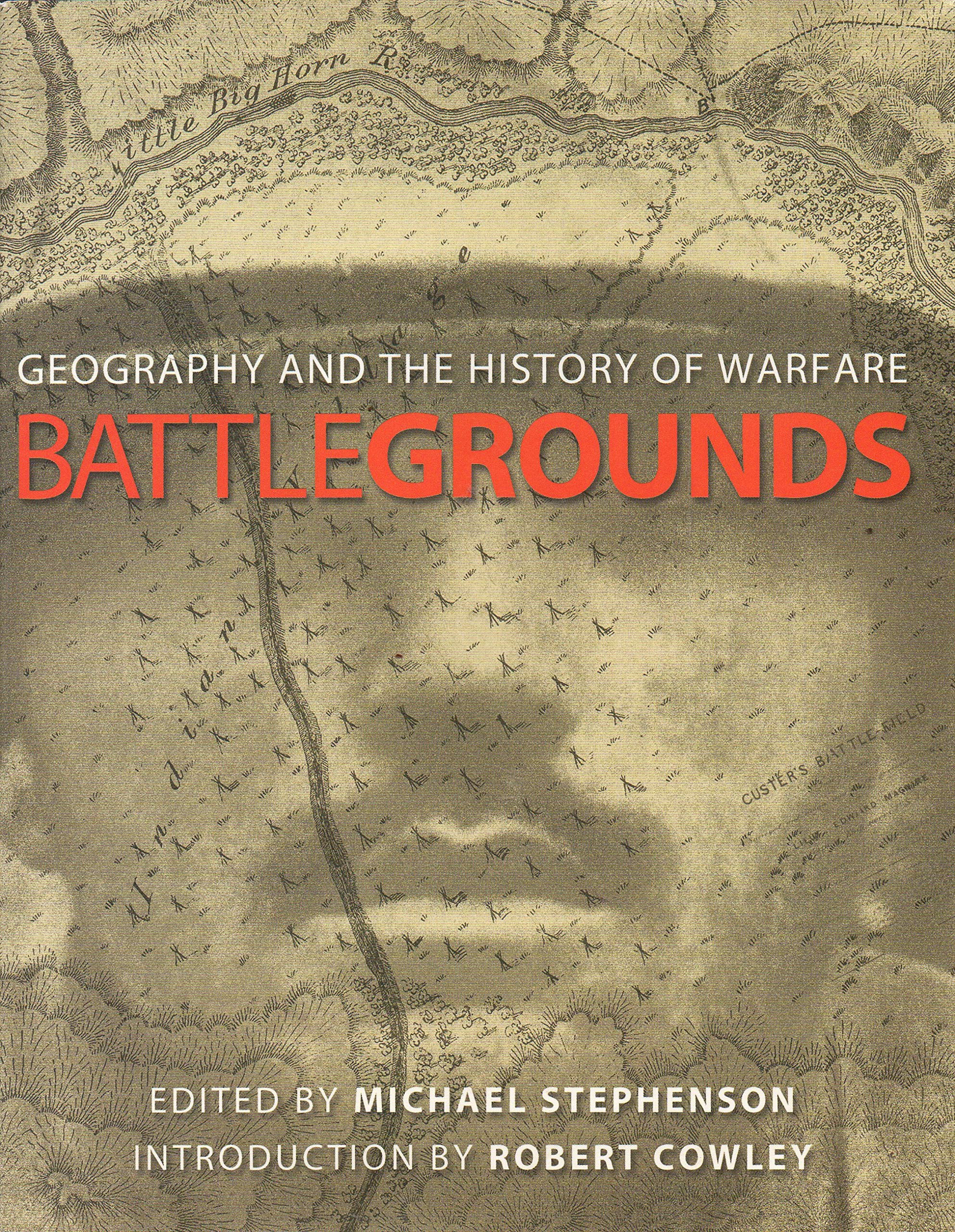 Battlegrounds: Geography and the History of Warfare Social Sciences