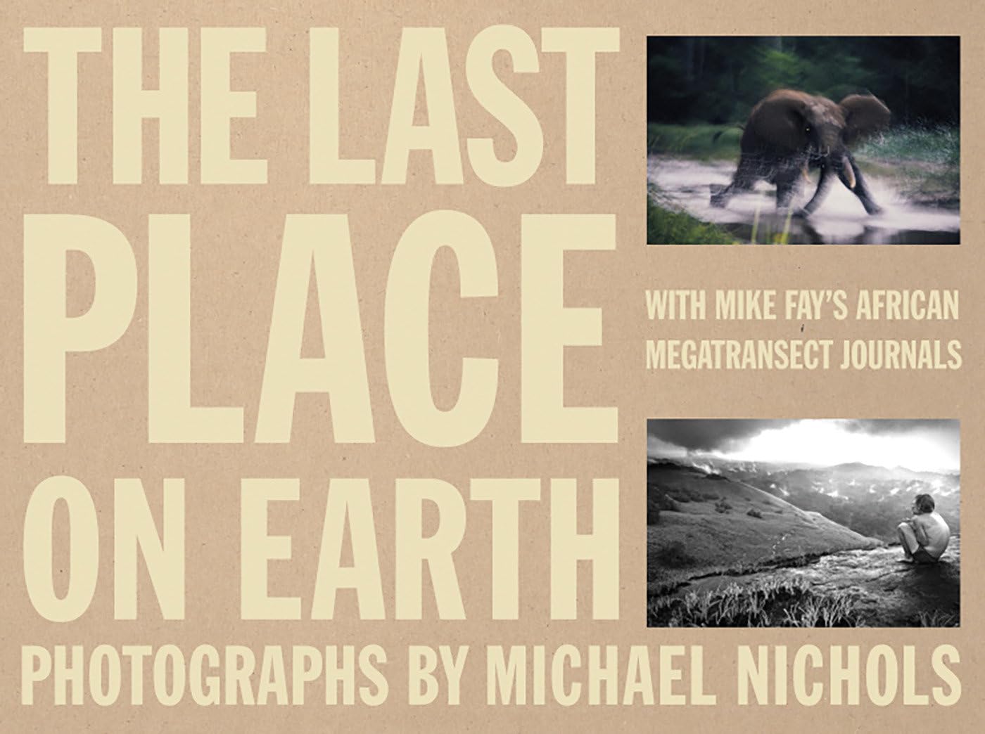 The Last Place on Earth: With Mike Fay's African Megatransect Journals Mathematics