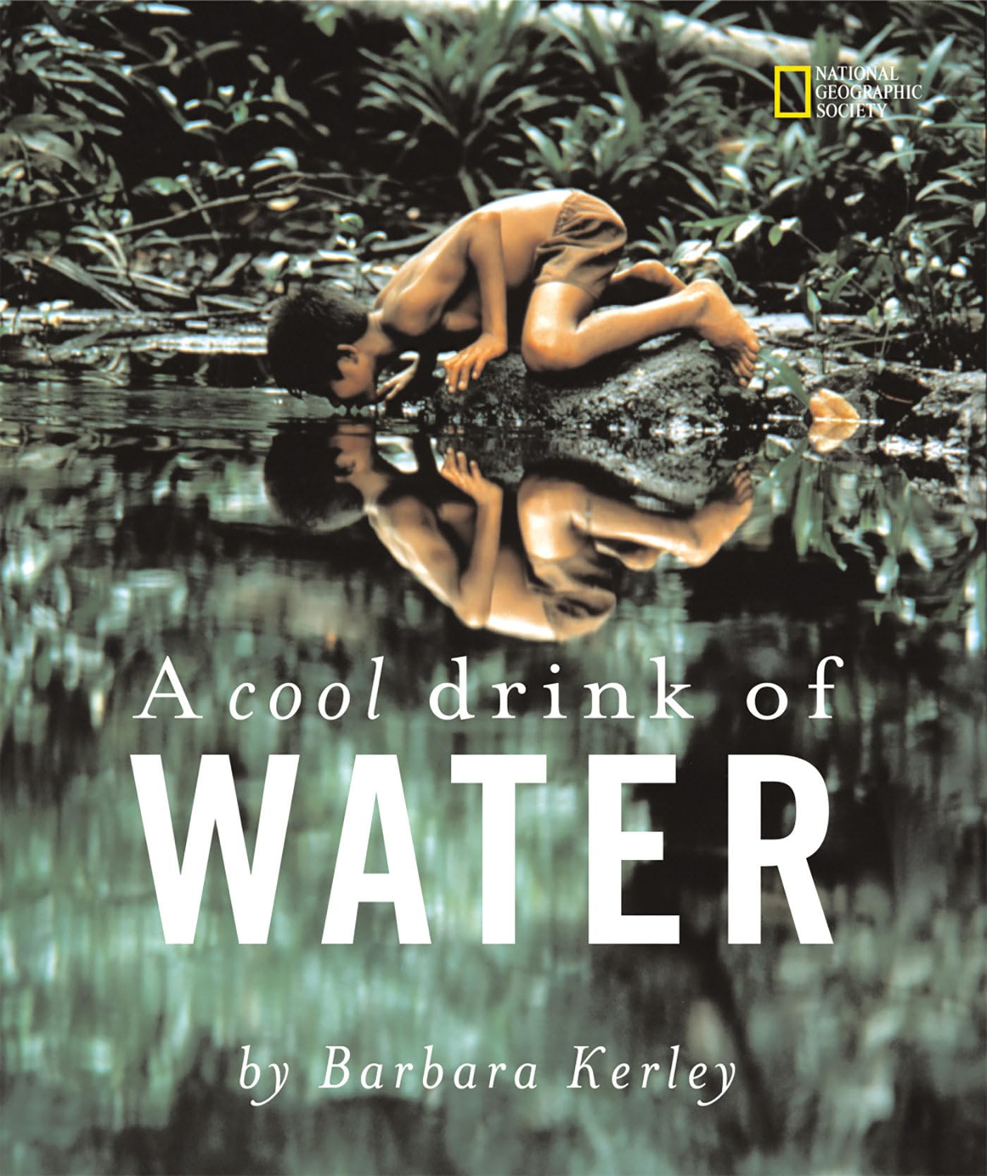 A Cool Drink of Water (Barbara Kerley Photo Inspirations) Non-fiction