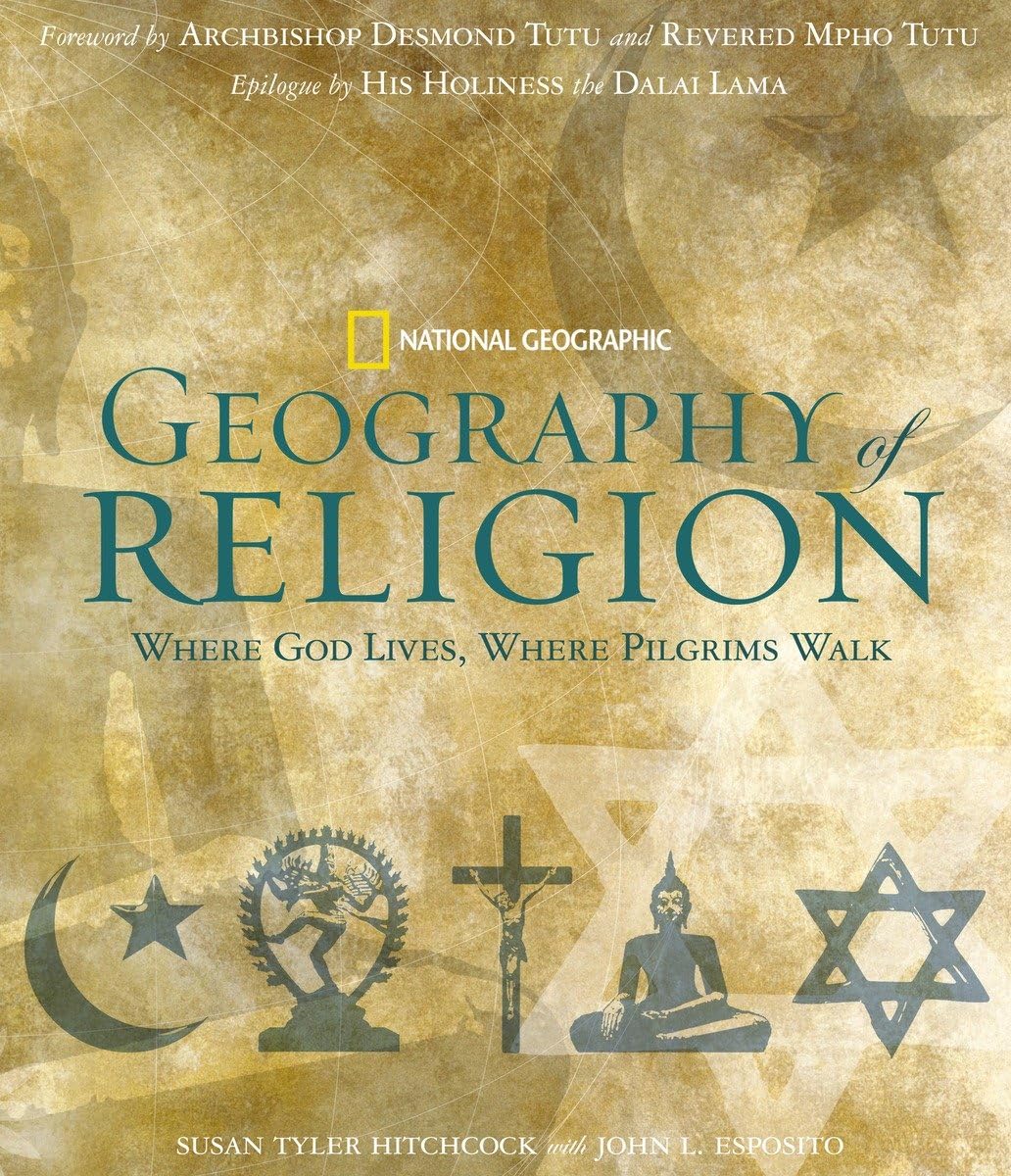 Geography of Religion: Where God Lives, Where Pilgrims Walk Philosophy